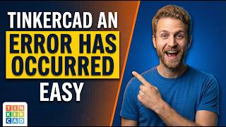 Tinkercad An Error Has Occurred (Easy Fix Guide)