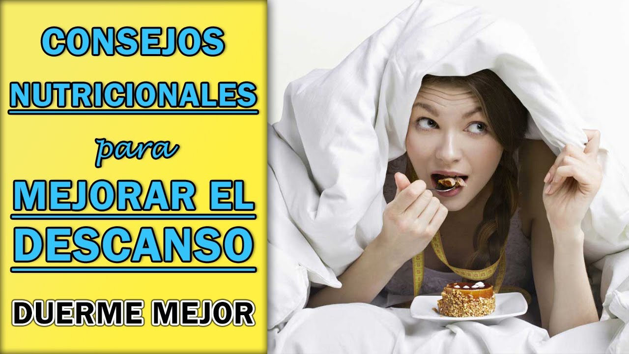 Consejos Nutricionales Para Mejorar El Sueño - Y Pautas Generales De Higiene Del Sueño perder peso rapidamente desde hoy