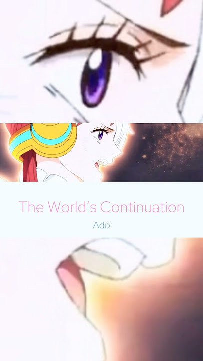 Download lagu “The World’s Continuation”By: Ado Music Lyric Video #ado #onepiece @RiceCake140