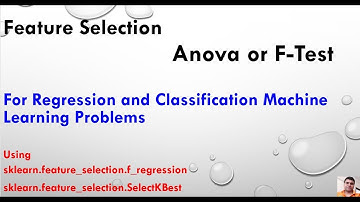 Feature Selection using ANOVA Test for Classification and Regression - Tutorial 4