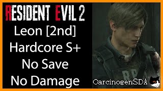 [No Commentary] Resident Evil 2 REmake (PC) No Damage No Save - Leon B Hardcore Mode S+ Rank