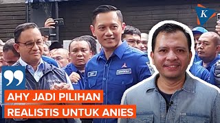 AHY Dinilai Jadi Pilihan Cawapres Anies Baswedan yang Paling Realistis
