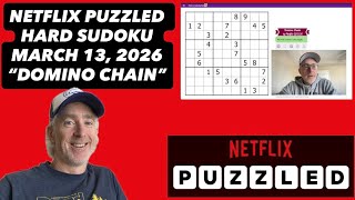 "Domino Chain" - Netflix Puzzled Hard Sudoku [March 13, 2026] Walkthrough Solution screenshot 1