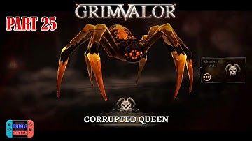 Grimvalor - Part 25 : Act 3 Chamber of Webs - Gameplay Walkthrough