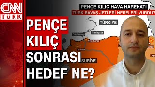 5. Suriye harekatının kapsamı, süresi, hedefleri ne olacak? Pençe-Kılıç kime, nasıl bir mesaj?