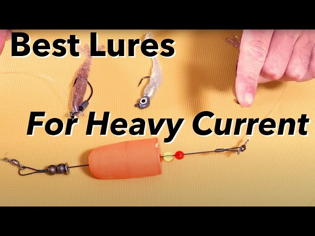 Best Lures for Heavy Strong Current (And How To Rig Them) 