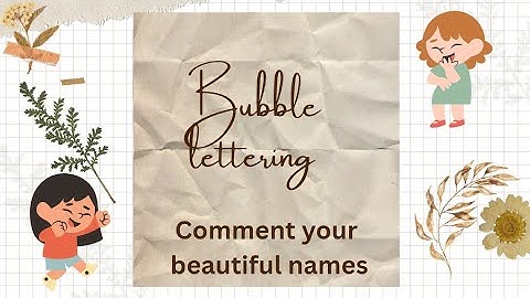 Names in Bubble letters// comment your BEAUTIFUL names ❤️ @artbyvincy 