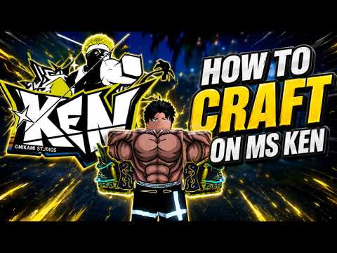 MS KEN Crafting Guide – How to Craft Items FAST!