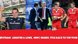 WATCH #OTBAM: Champions Cup breakdown, Man United fall apart, Vunipola fallout: ROG, Quinny, Mitten