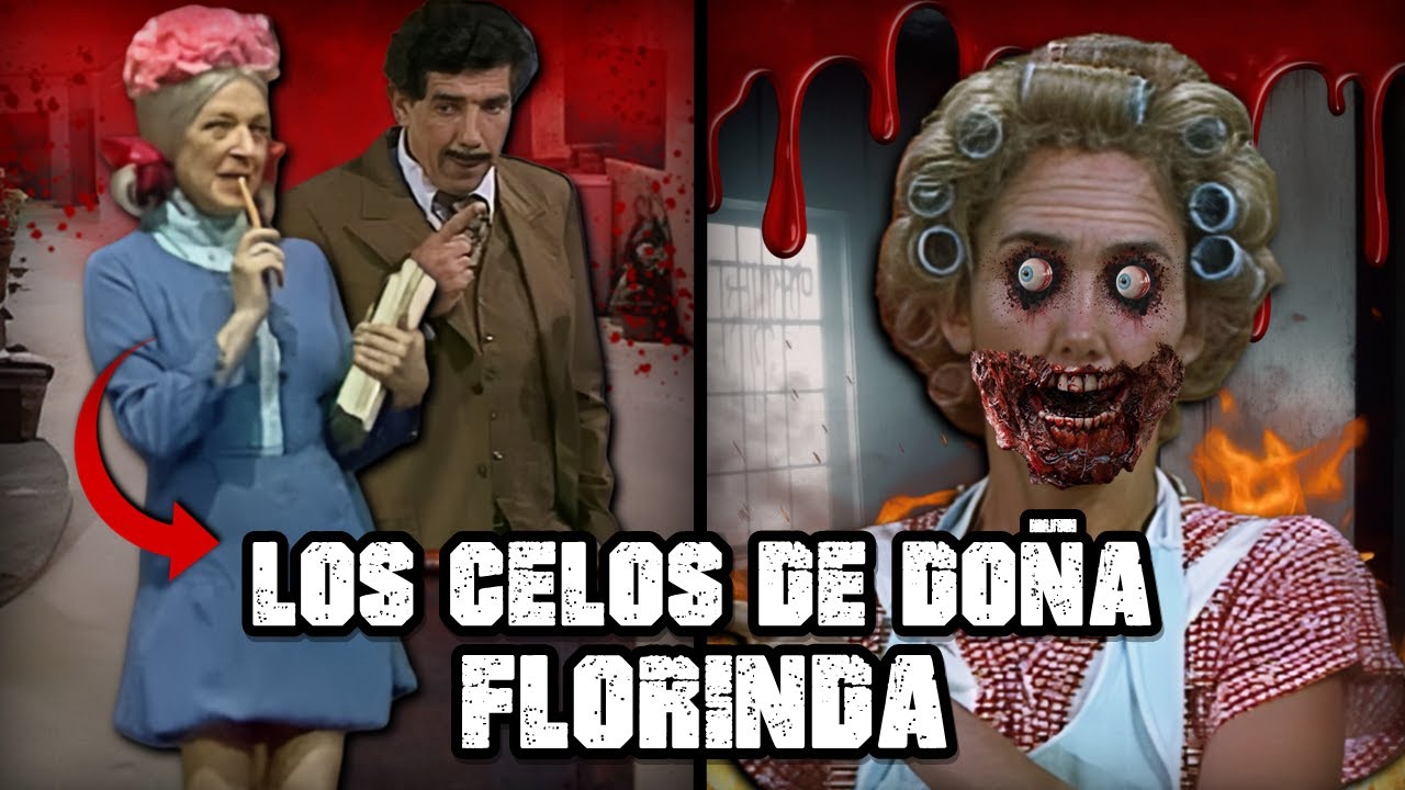 LOS CELOS ENFERMIZOS DE DOÑA FLORINDA | Creepypasta del Chavo del 8