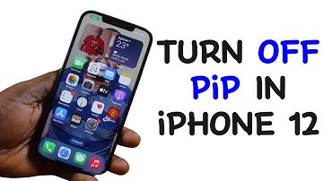 How to Turn Off Picture in Picture (PiP) on iPhone 12