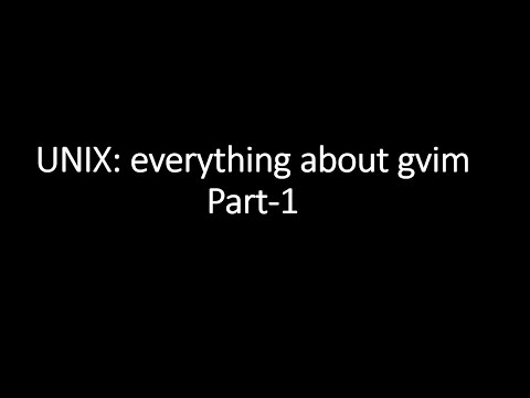 UNIX: gvim tutorial (Part-1) - YouTube