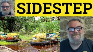 😎 Sidestep Meaning - Sidestep Examples - Sidestep Defined - Sidestep Definition - Sidestep
