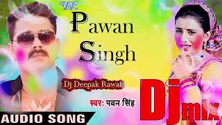 Best of pawan singh holi dj song collection 2019 | new
