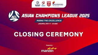 Closing Ceremony Asian Chdanions League 2025