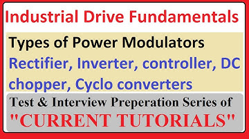 Types of Power Modulators | Rectifier | Inverter | controller | DC chopper | Cyclo converters