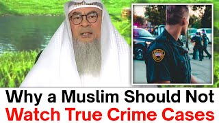 Download Lagu Why You Should Avoid Watching Crime Cases | Sheikh Assim Al Hakeem MP3 Download Lagu Why You Should Avoid Watching Crime Cases | Sheikh Assim Al Hakeem MP3