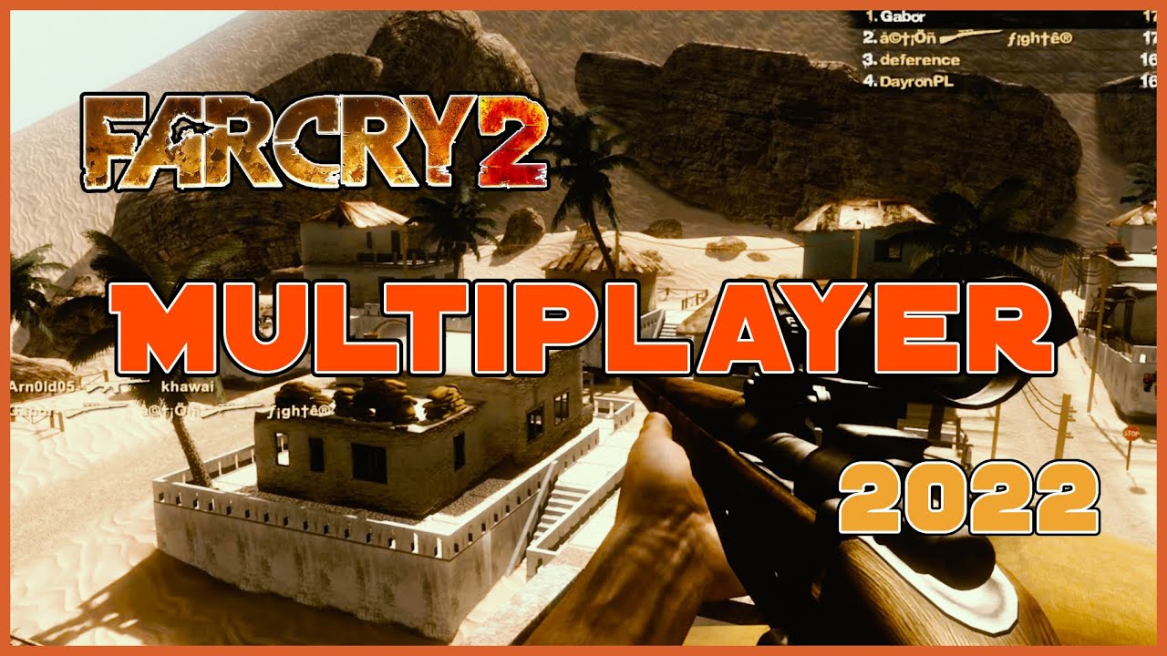 Far Cry 2 Multiplayer 2022 | Deathmatch | Custom maps - YouTube