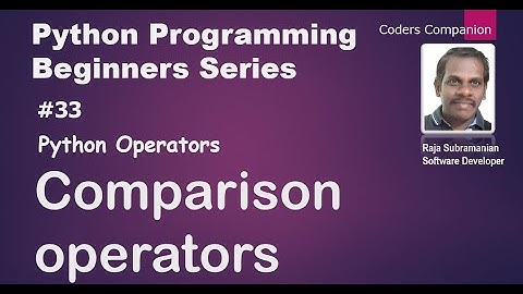 #33 Python Operators - Comparison Operators