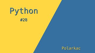 Python 3 - Objektově orientované programovaní #28