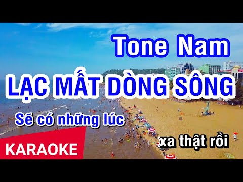 Karaoke Lạc Mất Dòng Sông Remix - KARAOKE Lạc Mất Dòng Sông Tone Nam | Nhan KTV