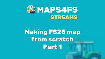 How to create FS25 map from scratch using maps4fs