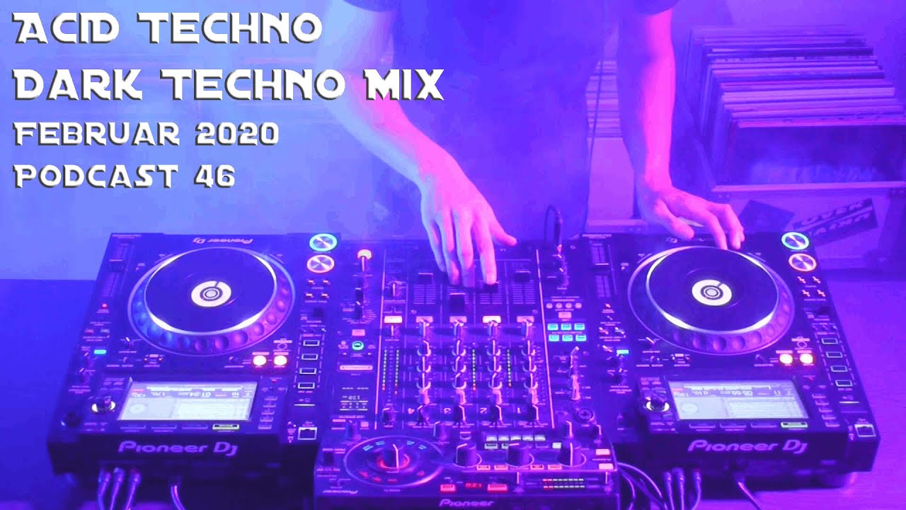[HD] Acid Techno, Techno, Dark Techno - Mixset 02/2020 ...