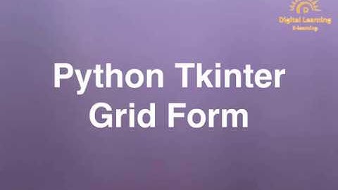 95 Python Tkinter Grid Form | Online Training Download app from below link