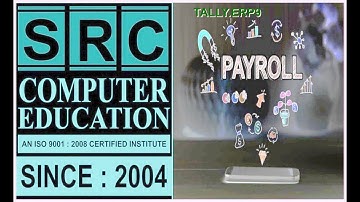 HOW TO MAINTAIN PAYROLL IN TALLY.ERP9 HINDI | PAYROLL LECTURE 1 PART B | PAYROLL IMPLEMENTATION SRC