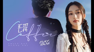 JUKY SAN | EM LÀ COFFEE | PHIÊN BẢN HƯỚNG NỘI ONESHOT