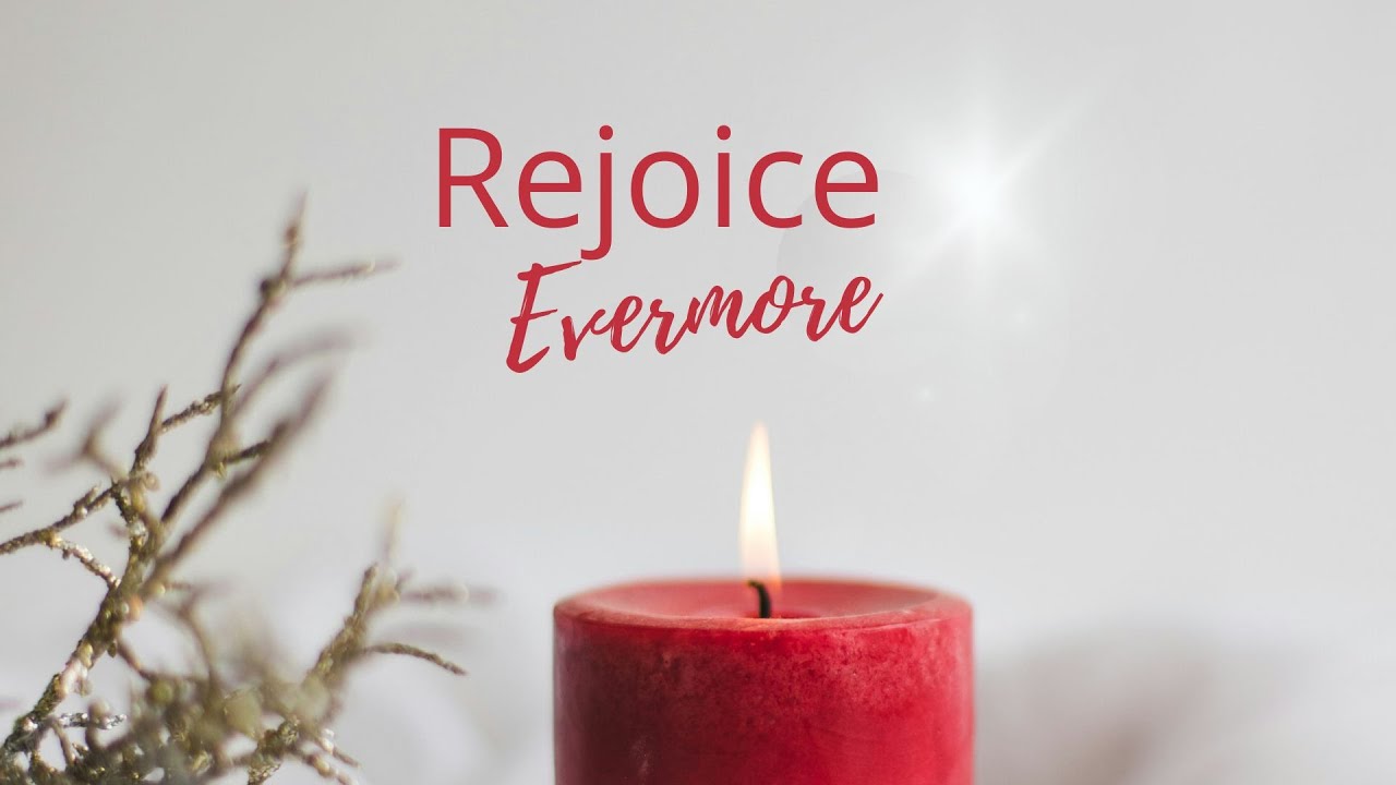 Rejoice Evermore ~ A Christmas Message - YouTube