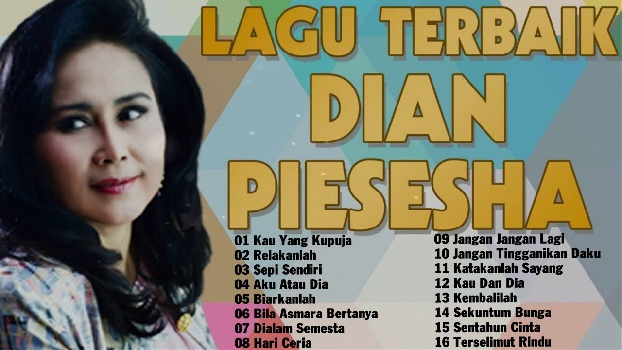 Dian Piesesha Koleksi Lagu Terbaik Dari Album Kau