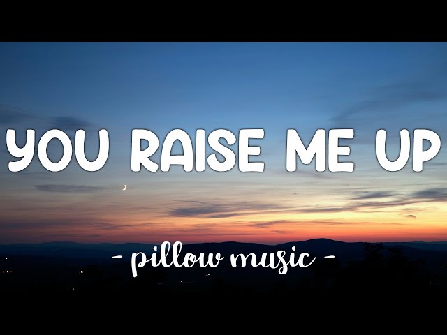 You Raise Me Up - Westlife (Lyrics) 🎵 class=