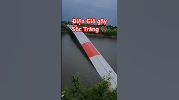 🎡 Video cánh quạt Điện Gió bị gãy rơi xuống vuông Tôm người dân ở Sóc Trăng lần thứ 3 #giathuysan