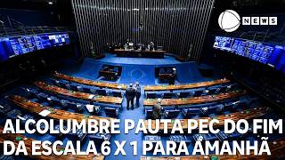 Alcolumbre pauta PEC do fim da escala 6x1 para amanhã (06)