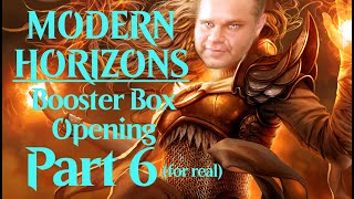 Modern Horizons Booster Box Opening Part 6!