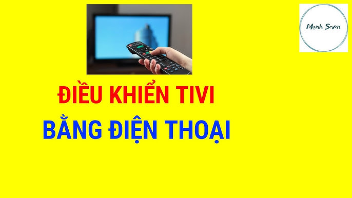 Điều Khiển Tivi Bằng Điện Thoại | Mạnh Seven - YouTube