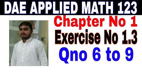 DAE math 123 1st year || applied mathematics 123 || chapter no 1|| Exercise no 1.3|| question no6to9