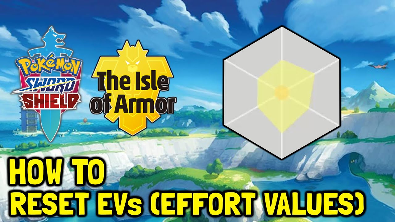 Pokemon Sword & Shield How To Reset EVs The Isle Of Armor DLC YouTube