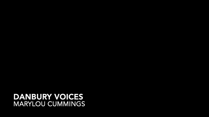Voices of Danbury: Marylou Cummings