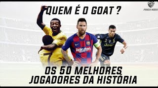 OS 50 MELHORES JOGADORES DA HISTÓRIA OS 50 MELHORES JOGADORES DA HISTÓRIA