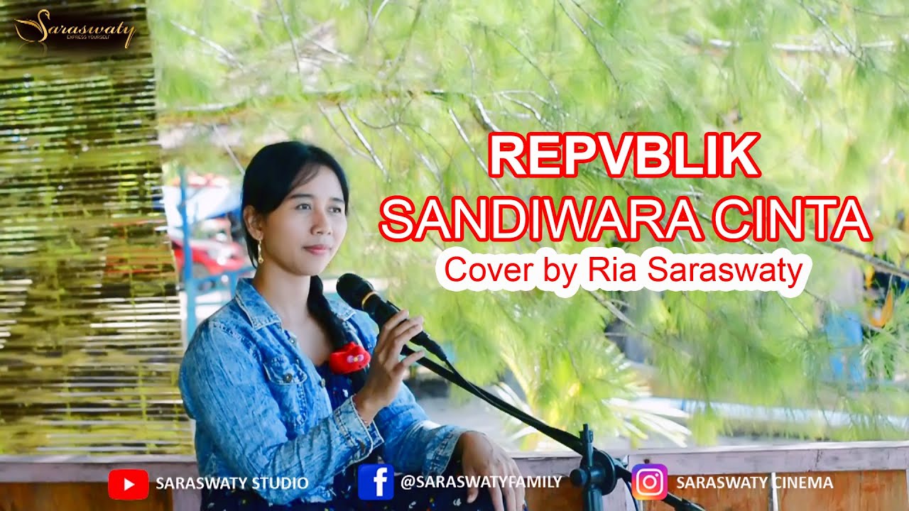 SANDIWARA CINTA - RIA SARASWATY VIDEO MUSIK COVER - YouTube