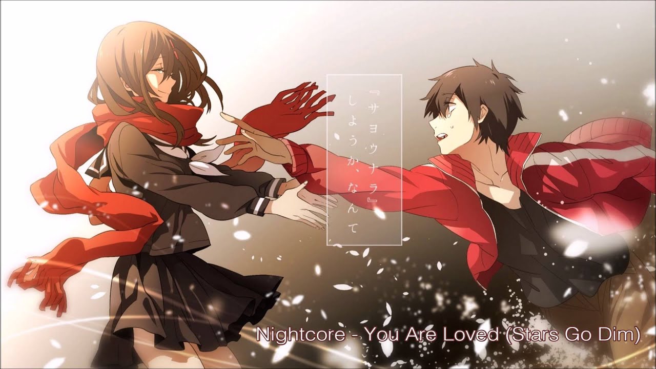 Nightcore - You Are Loved (Stars Go Dim)