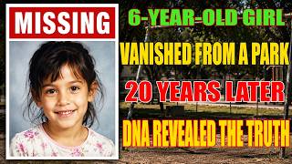 6-Year-Old Girl Vanished From a Park in 1992 — 20 Years Later, DNA Revealed the Truth | missing