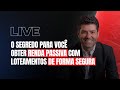 O que voc precisa saber para obter renda passiva com loteamentos de forma seguralive pedro germano