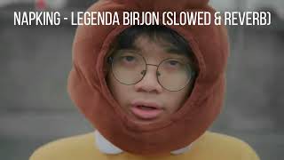 NapKing - Legenda Birjon (slowed & reverb)