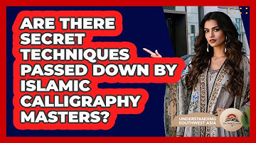 Are There Secret Techniques Passed Down By Islamic Calligraphy Masters?