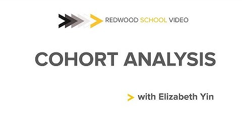 Cohort Analysis with Elizabeth Yin (Jun 2020)