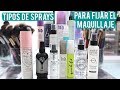 FIJADORES DE MAQUILLAJE/ SETTING SPRAY  | ELIGE EL MEJOR PARA TU TIPO DE PIEL