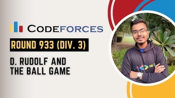 D. Rudolf and the Ball Game | Codeforces Round 933 | Explanation  + Code (C++)